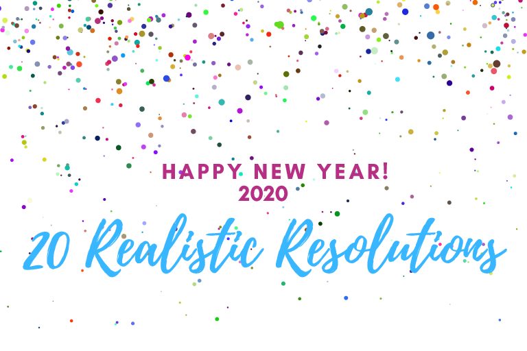 20 Realistic Resolutions for 2020